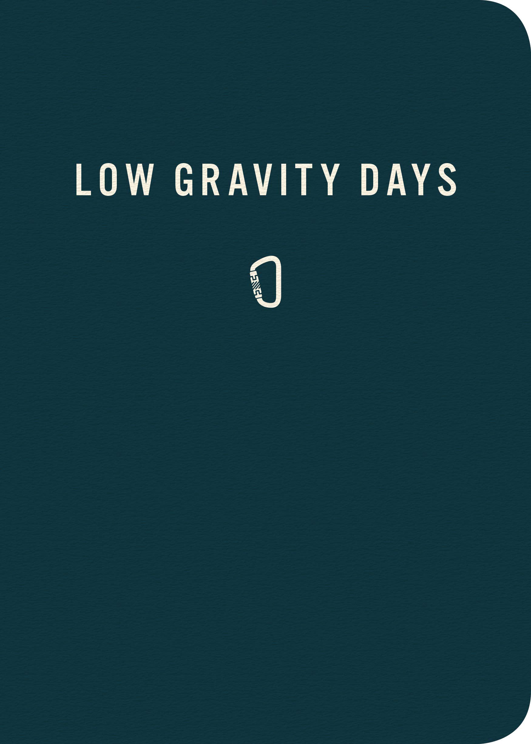 Low Gravity Days Journal: A Mountaineer's Companion for Reflection and Adventure
