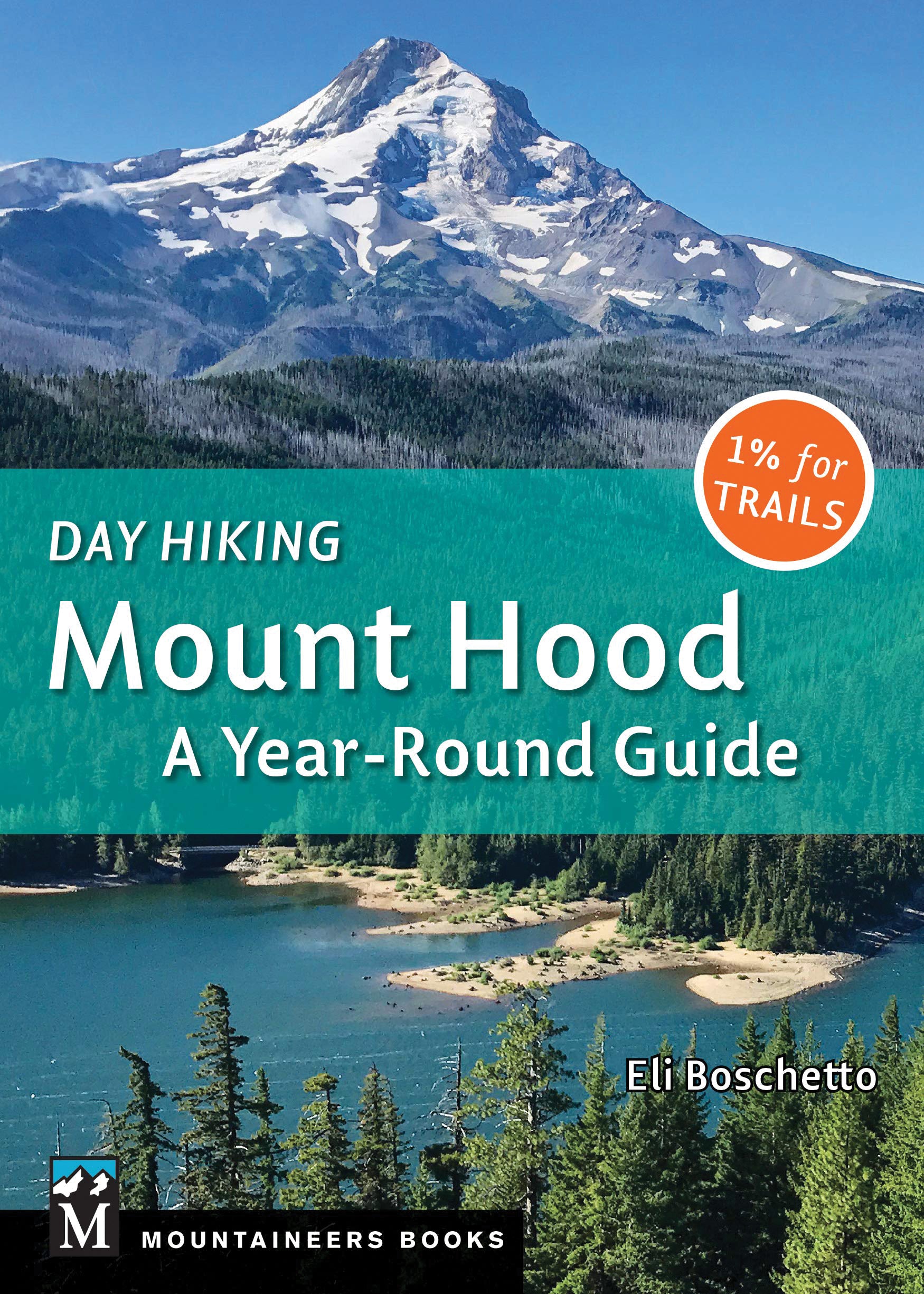 Explore the Beauty of Mount Hood with Mountaineers Books Day Hiking Guide