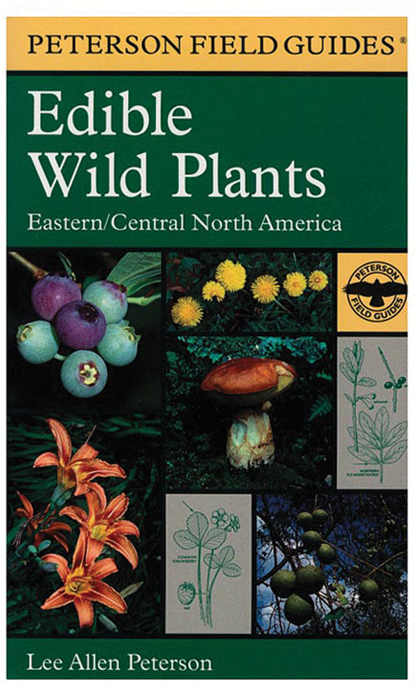 Explore Nature's Bounty: Houghton Mifflin Peterson Field Guide to Edible Wild Plants of the East & Central Regions