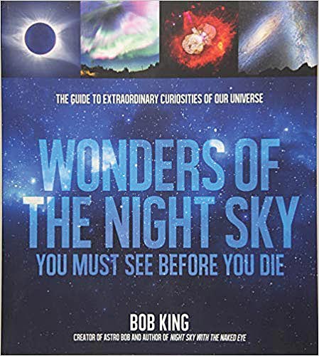 Stargazing Wonders of the Night Sky: A Guide by Bob King from Macmillan Publishers