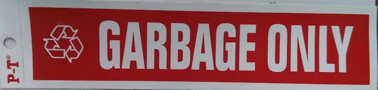 2 X 8 Garbage Only Recycle Sign For Outside Use